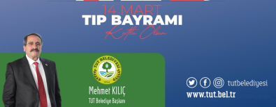 BAŞKAN MEHMET KILIÇ’TAN  14 MART TIP BAYRAMI MESAJI